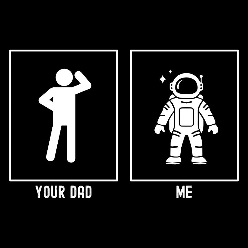 Ton père - Moi - Astronaute Astronomie