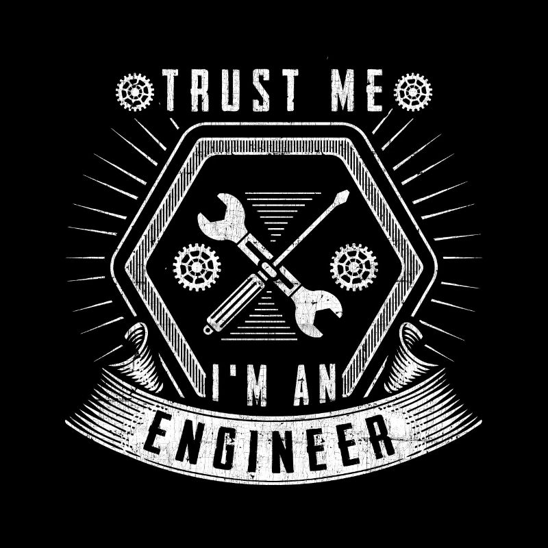 Trust Me I m An Engineer