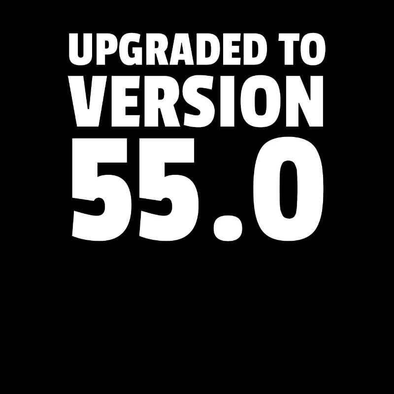 Upgraded To Version 55.0