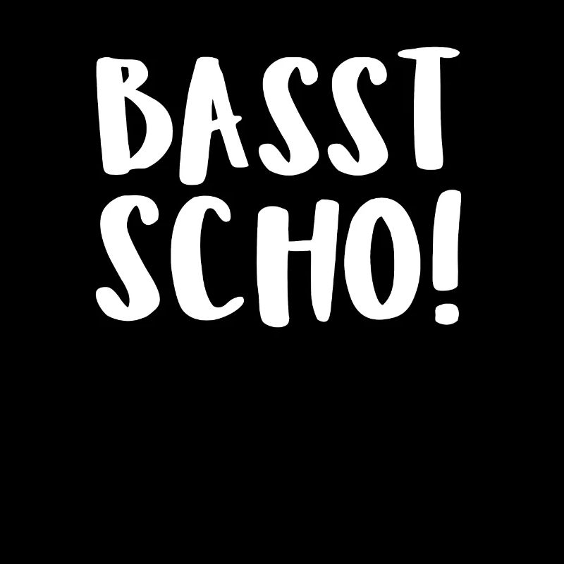 Basst Scho!