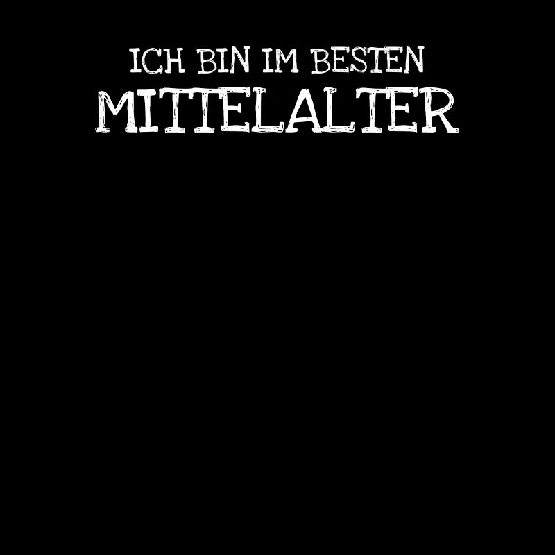 Ich Bin Im Besten Mittelalter