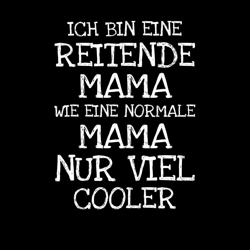 Ich Bin Eine Reitende Mama Wie Eine Normale