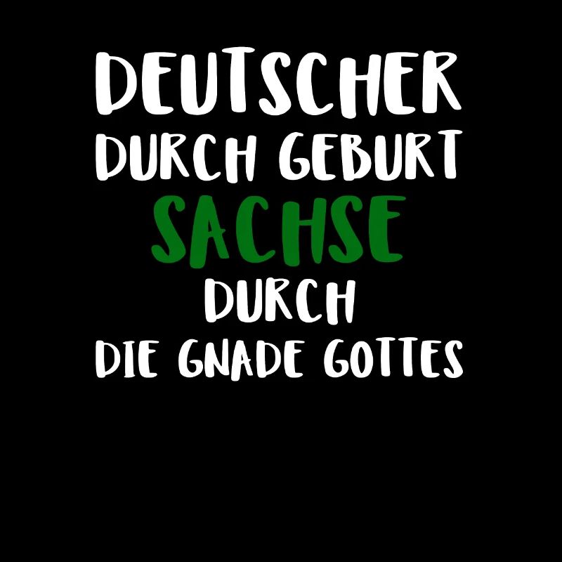 Deutscher Durch Geburt Sachse Durch Die Gnade