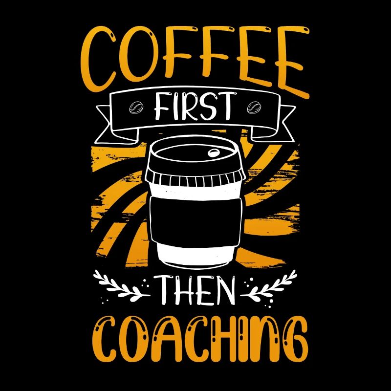 Coach Gift Coffee First puis Coaching Coffee