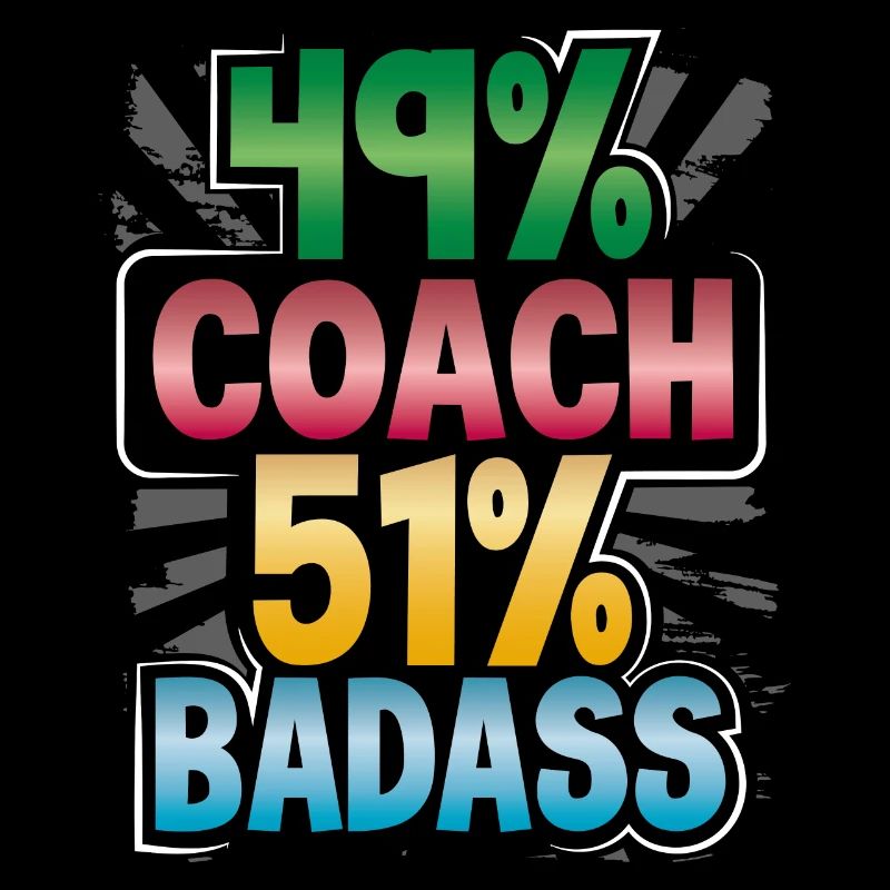 Coach Gift 49% Coach 51% Badass Coach Humor