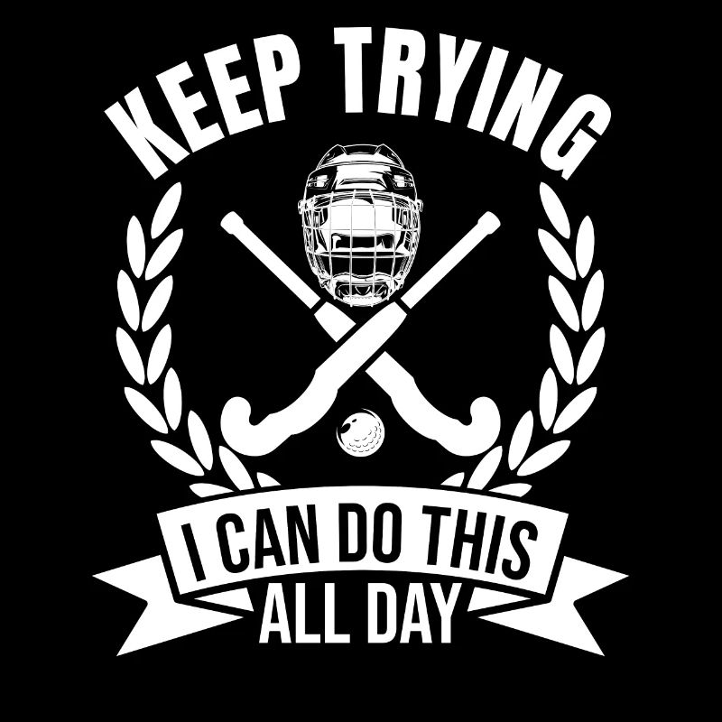 Feldhockey Torwart Zitat Keep Trying Goal Keeper