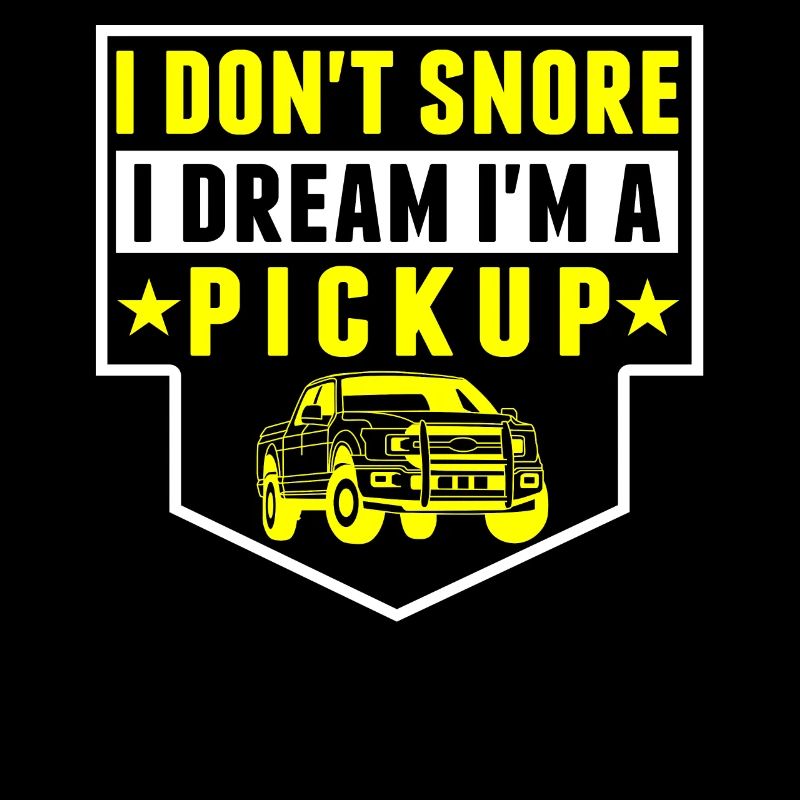 I don't snore, dreams, I get picked up