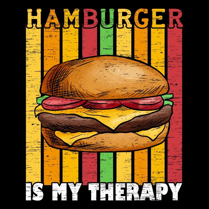 Hamburger is my therapy Burger Eater Food Lov