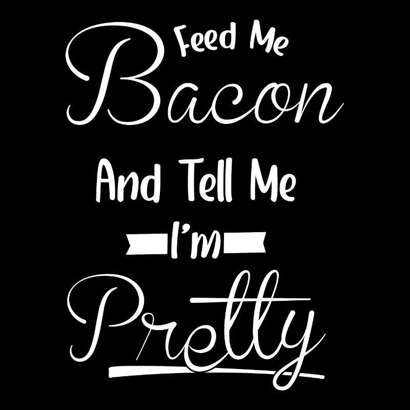 Sag Mir, Ich Bin Hübsch - Essensspeck
