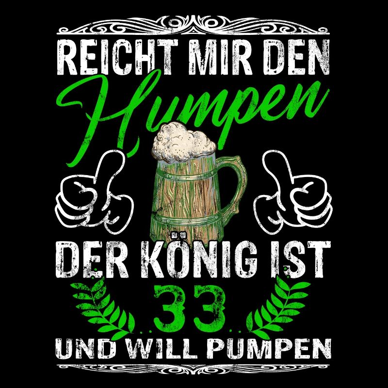 Reicht Mir Das Bier Ihr Narren - 33. Geburtstag