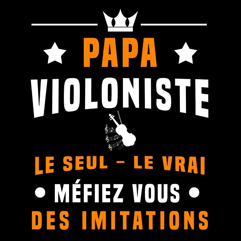 papa violoniste méfiez vous imitations violon