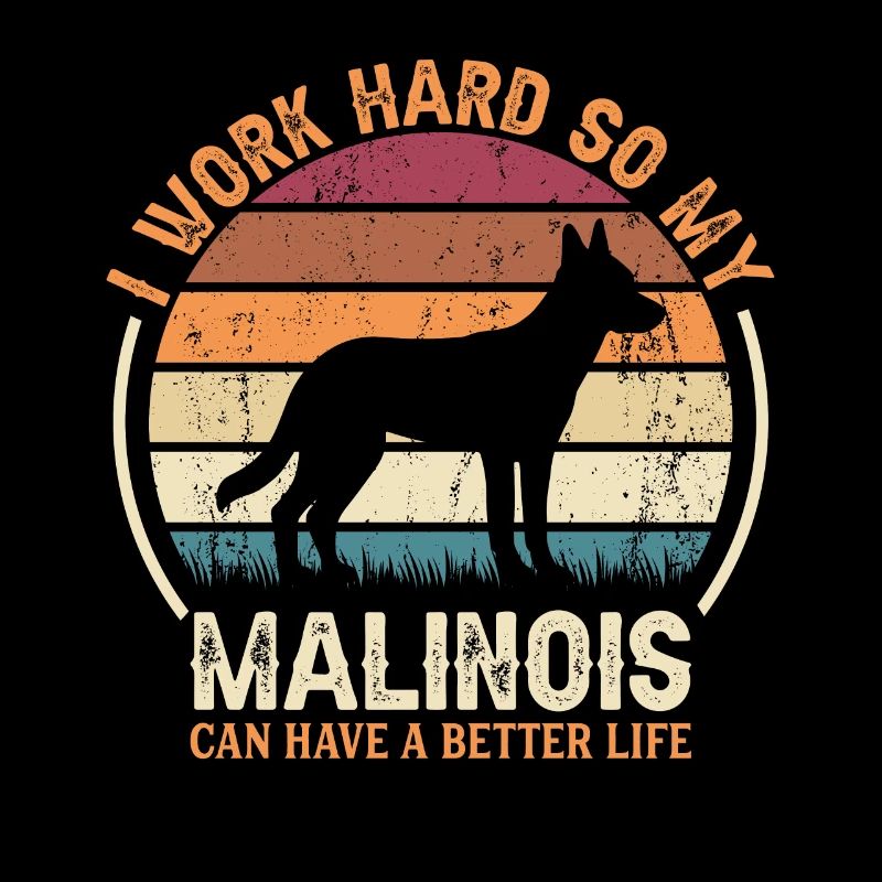 Travailler dur - Retro Malinois