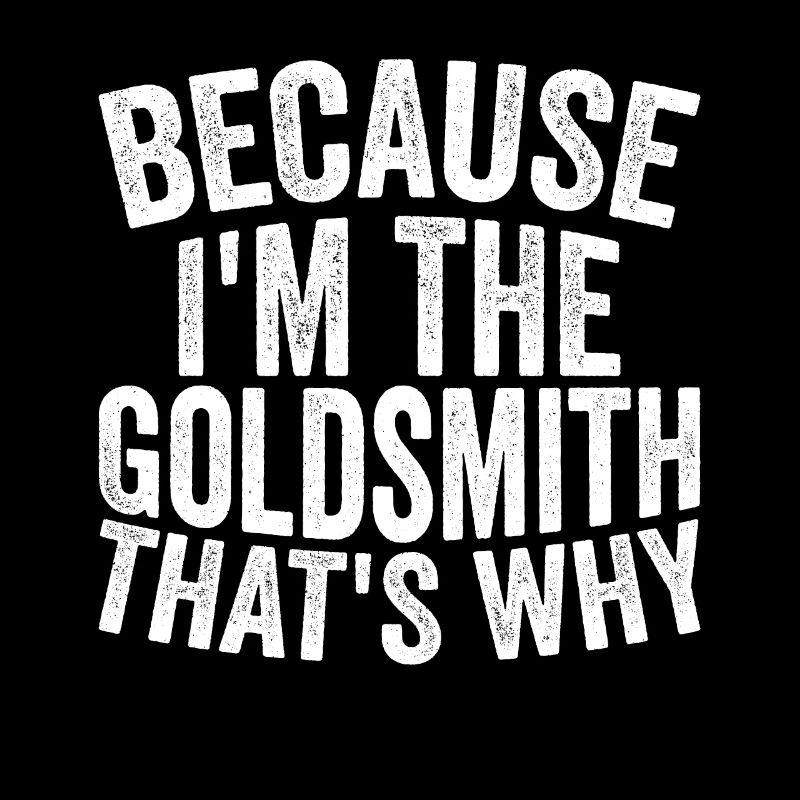 Craft - Because I am the goldsmith