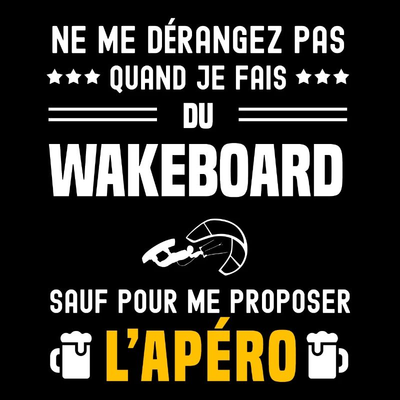 wakeboard wind surf ne dérangez pas sauf apéro