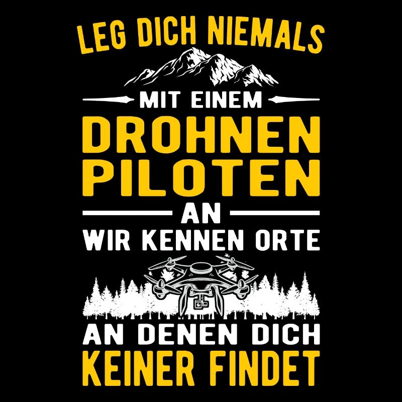 Leg dich niemals mit einem Drohnenpiloten an