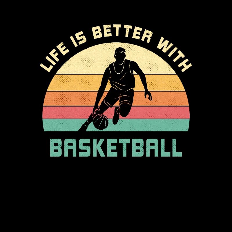 Life is better with basketball saying gift