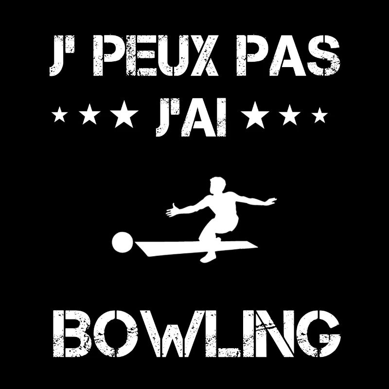 Je peux pas j'ai bowling cadeau lanceur