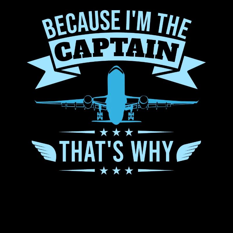 Parce que je suis le commandant de bord Pilot Flight Captain Flyer