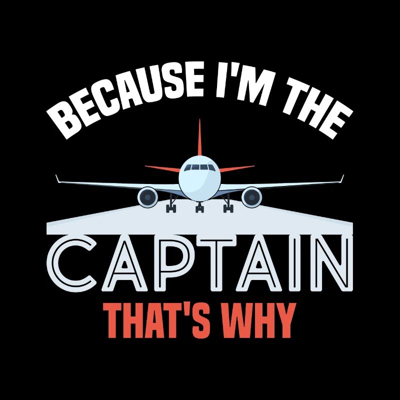 Parce que je suis le commandant de bord Pilot Flight Captain Flyer