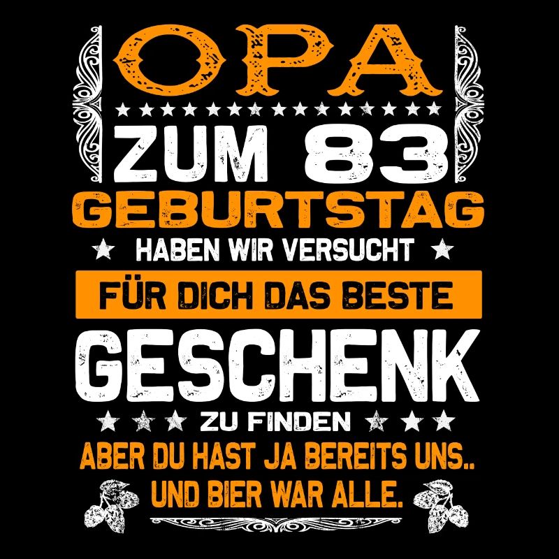 Opa 83. Geburtstag lustiges Bier Spruch