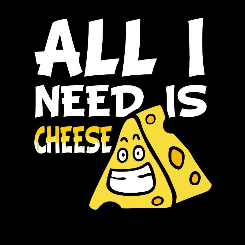 Cheese lovers - What I need is cheese