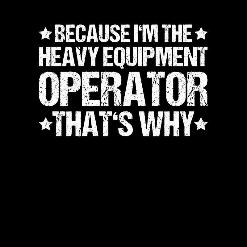 Excavator Operator Excavator Operator Heavy Equipment Operator