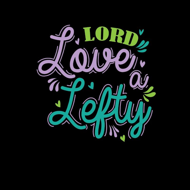 Lord Love a Lefty Left-handed Write
