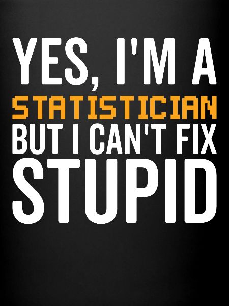 Stupide - Statisticien