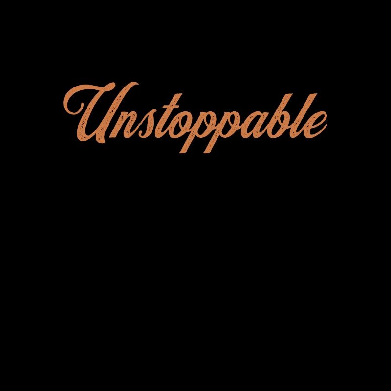 Motivating proverb - Unstoppable