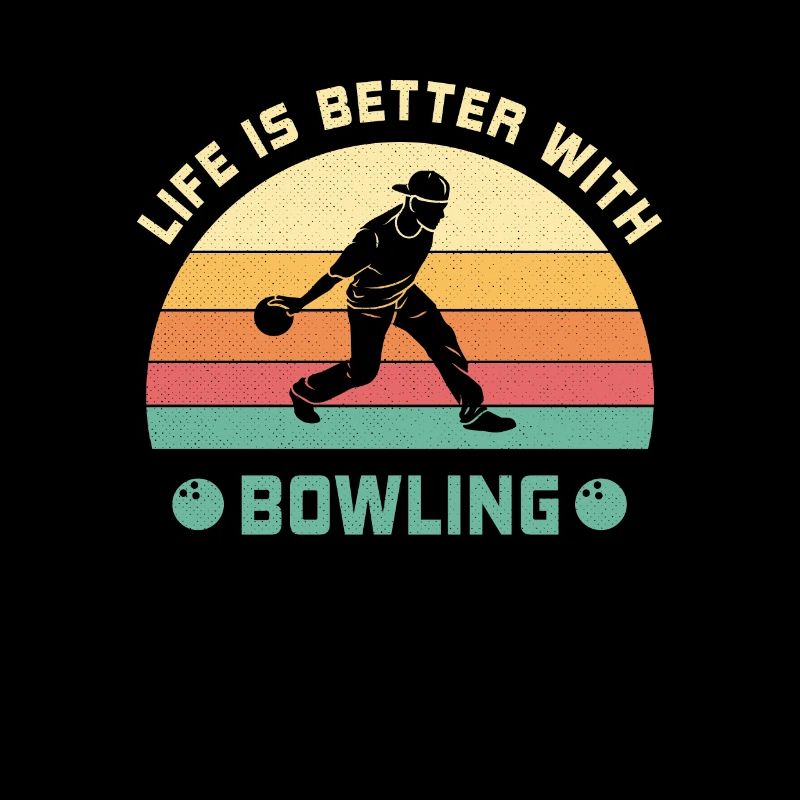 Life is better with bowling saying gift