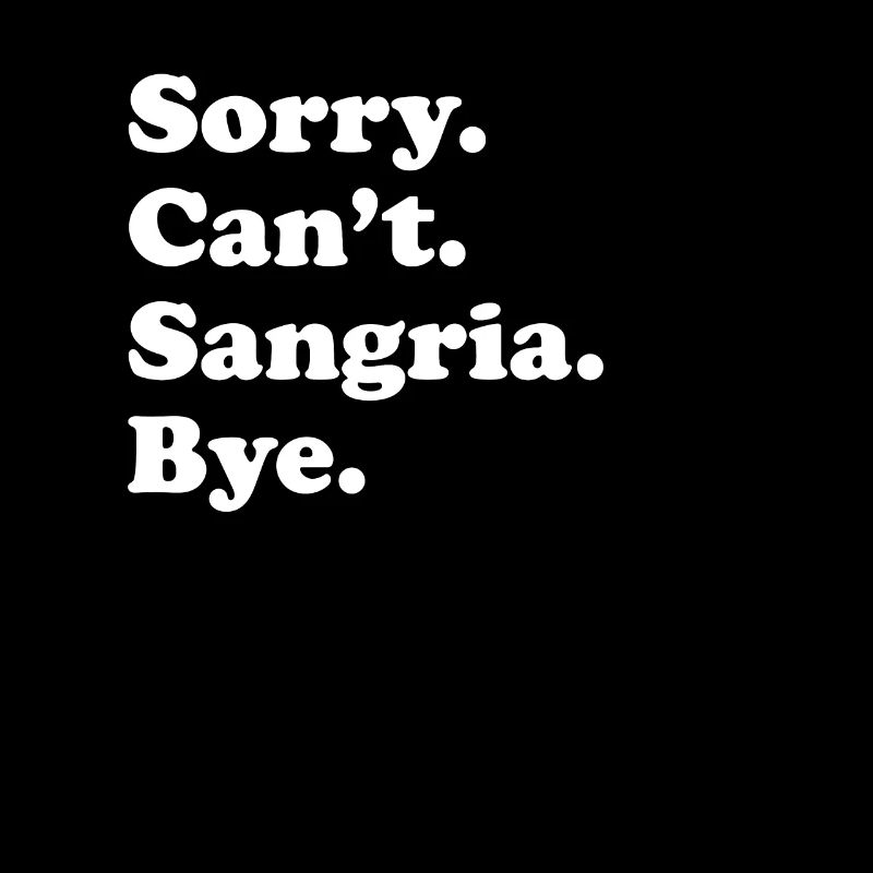 Tut Mir Leid, Can't Bye - Sangria