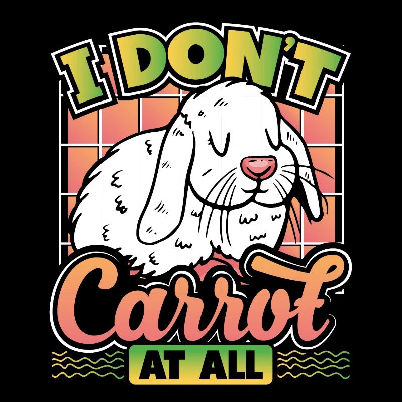 Cute Rabbit I Don't Carrot At All Puns Sarcasm