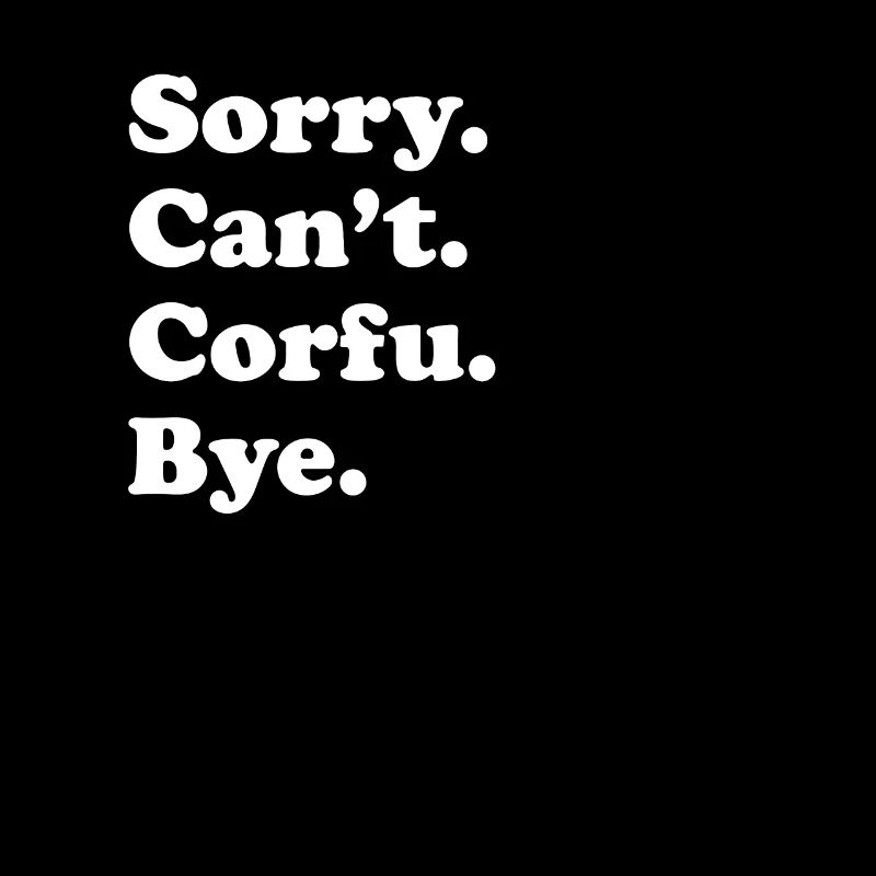 Sorry Can't Bye - Corfu