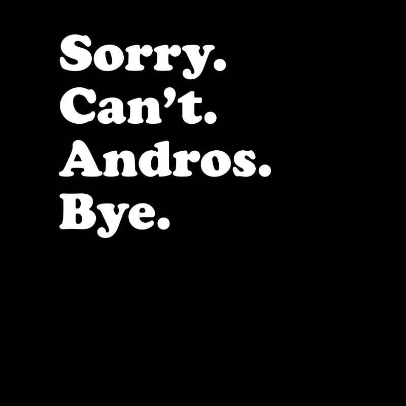Sorry, Can't Bye - Andros