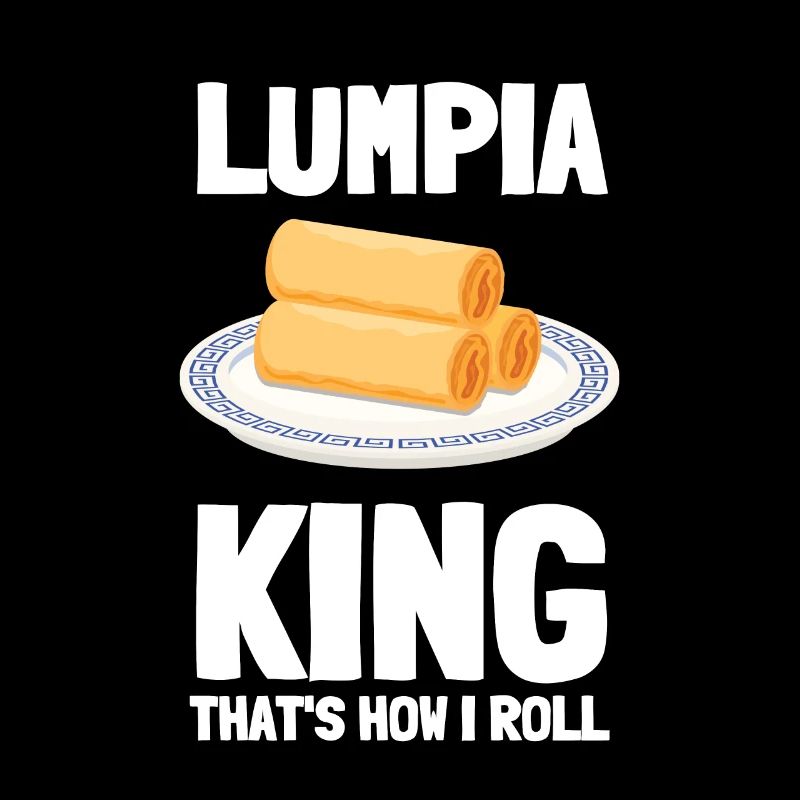 Filipino Pride Pinoy Spring Roll Lumpia Thats How