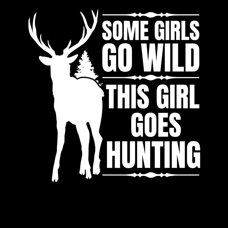 Deer Hunting Huntress Saying Hunting