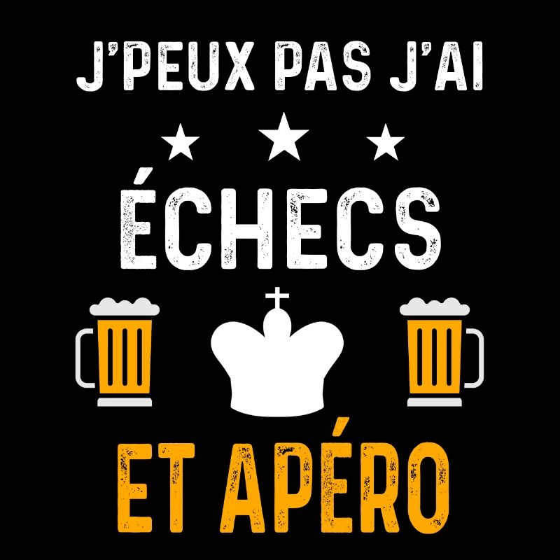 je peux pas j'ai échecs roi et apéro