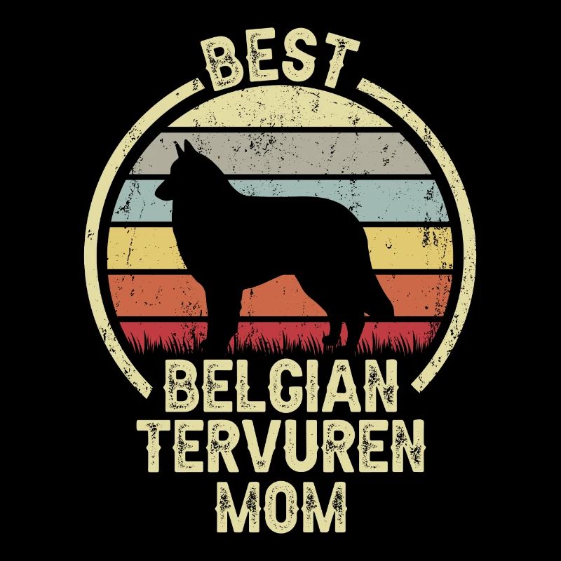 Dog Mama - Belgian Tervuren