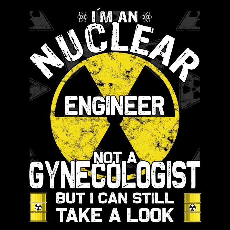 Énergie nucléaire - Proud Nuclear Engineer