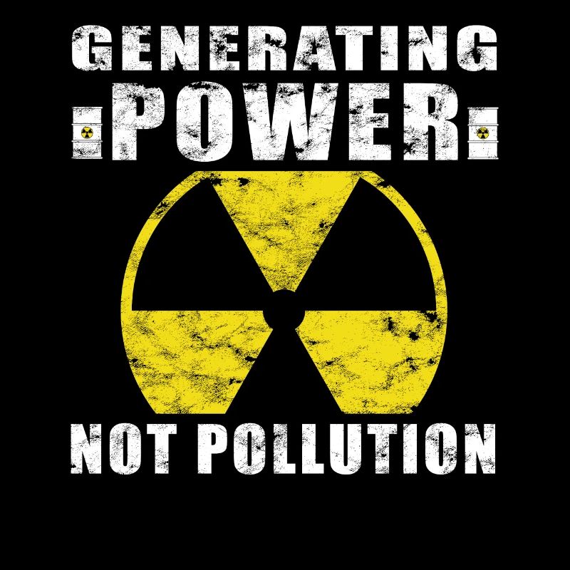 Nuclear Power - Proud Nuclear Engineer