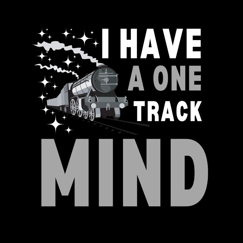 Steam Locomotive - I Have A One Track Mind Train