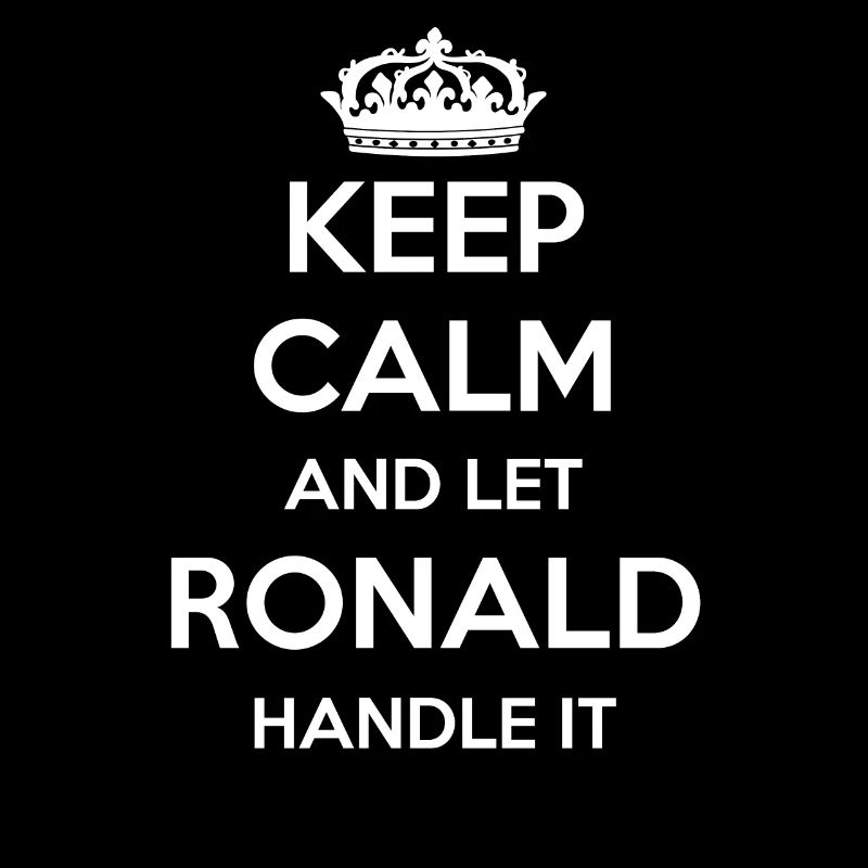 Keep Calm Handle It - Prénom Nom Drôle Ronald