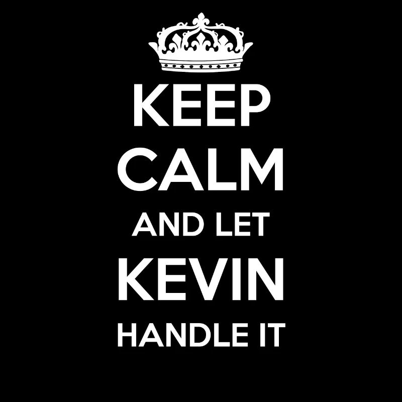 Keep Calm Handle It - Prénom Nom Drôle Kevin