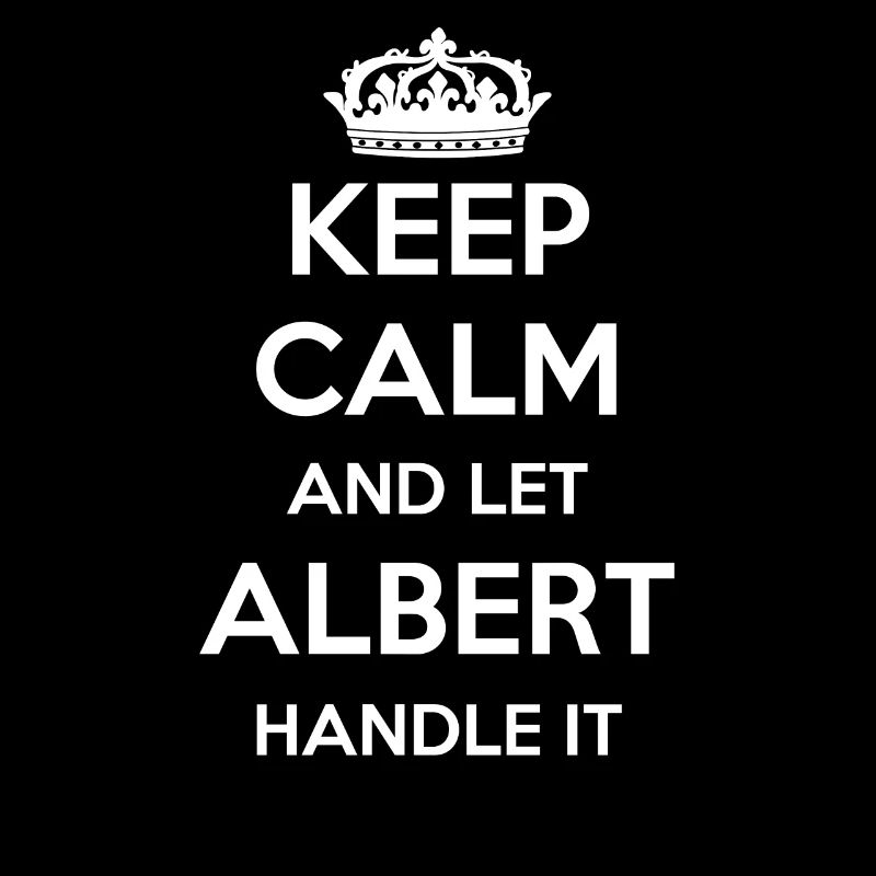 Keep Calm Handle It - First Name Surname Funny Albert