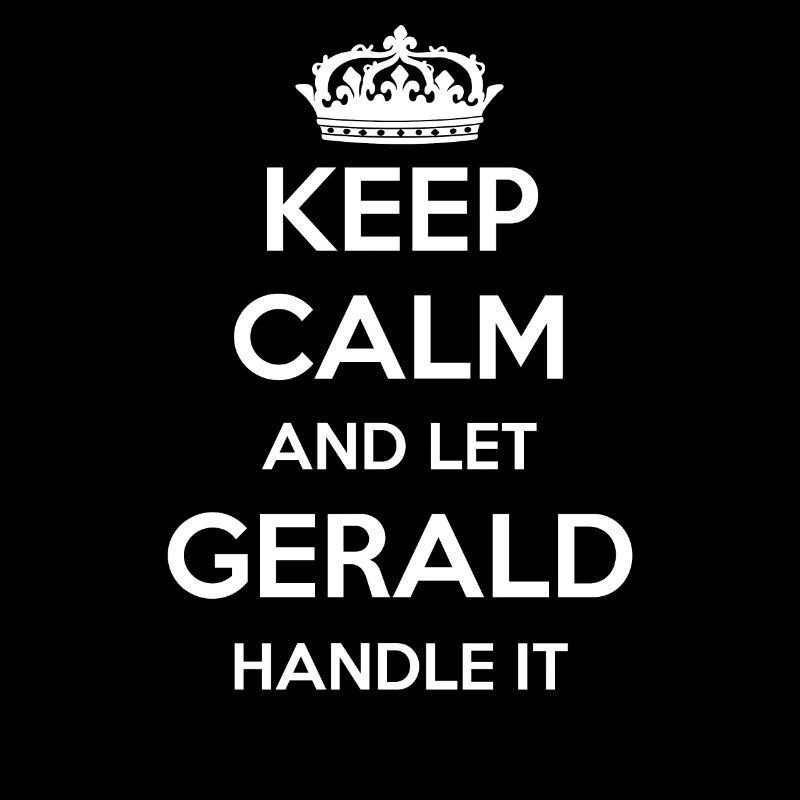 Keep Calm Handle It - Prénom Nom Drôle Gerald
