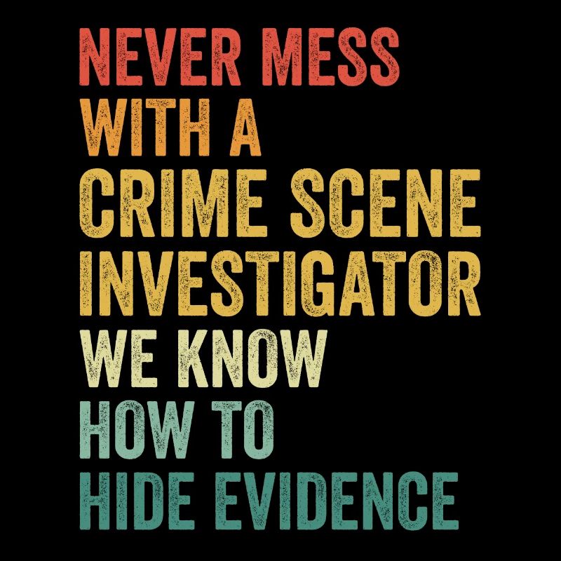 Kriminaltechniker Tatortermittler Forensik Spruch