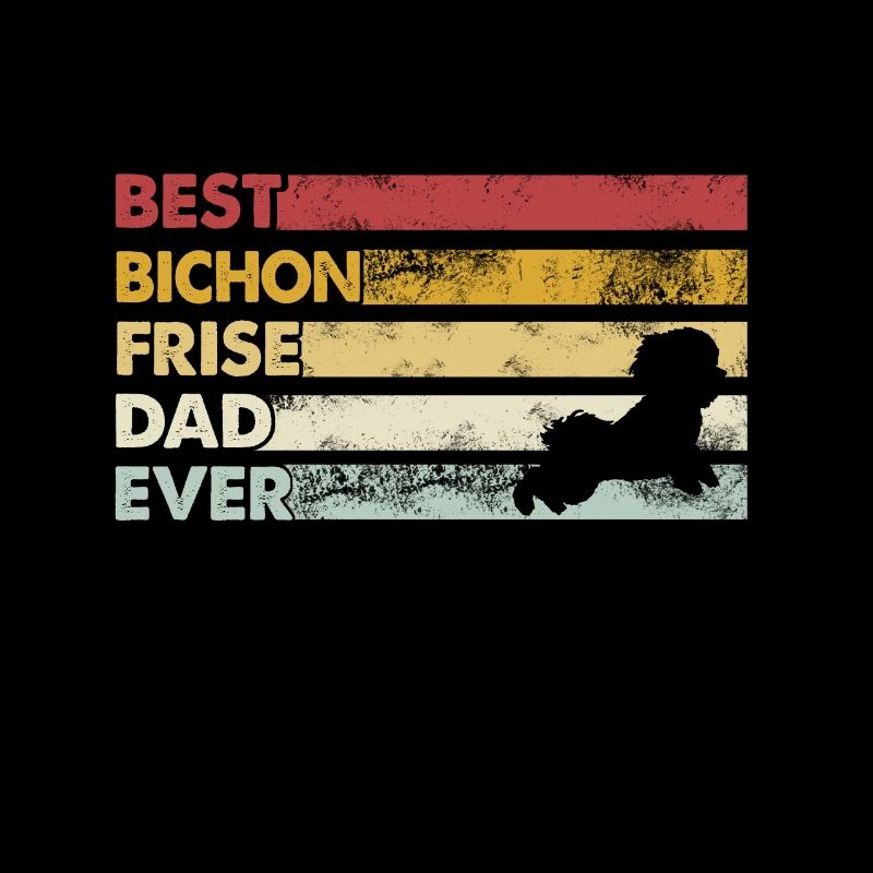 Best Father Ever - Bichon Frise