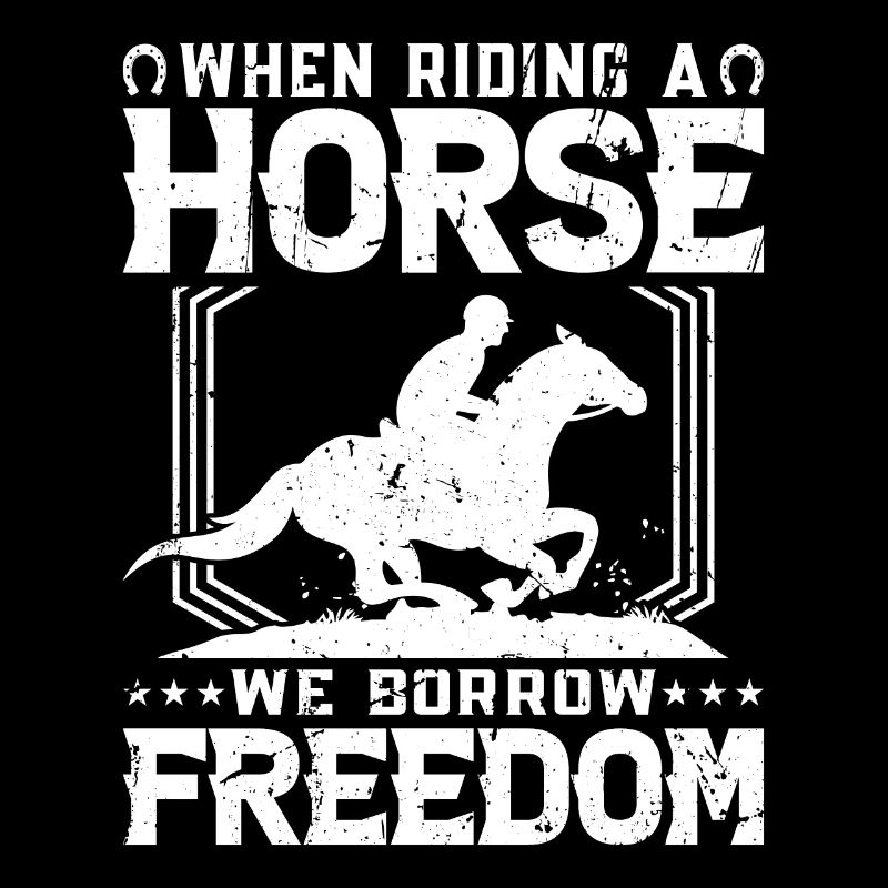 Quand on monte à cheval, on emprunte la liberté