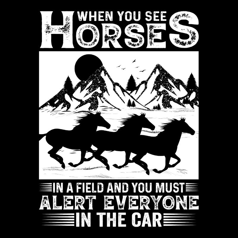 Si vous voyez des chevaux dans un champ et tous dans le A