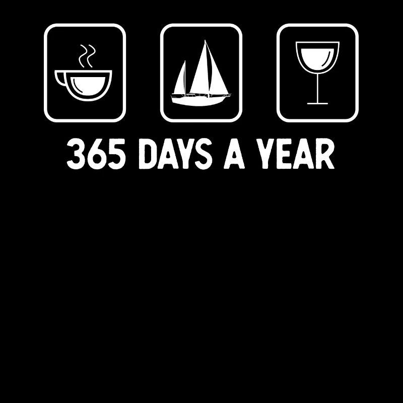 365 days a year - Wine - Sailing - Hashtag